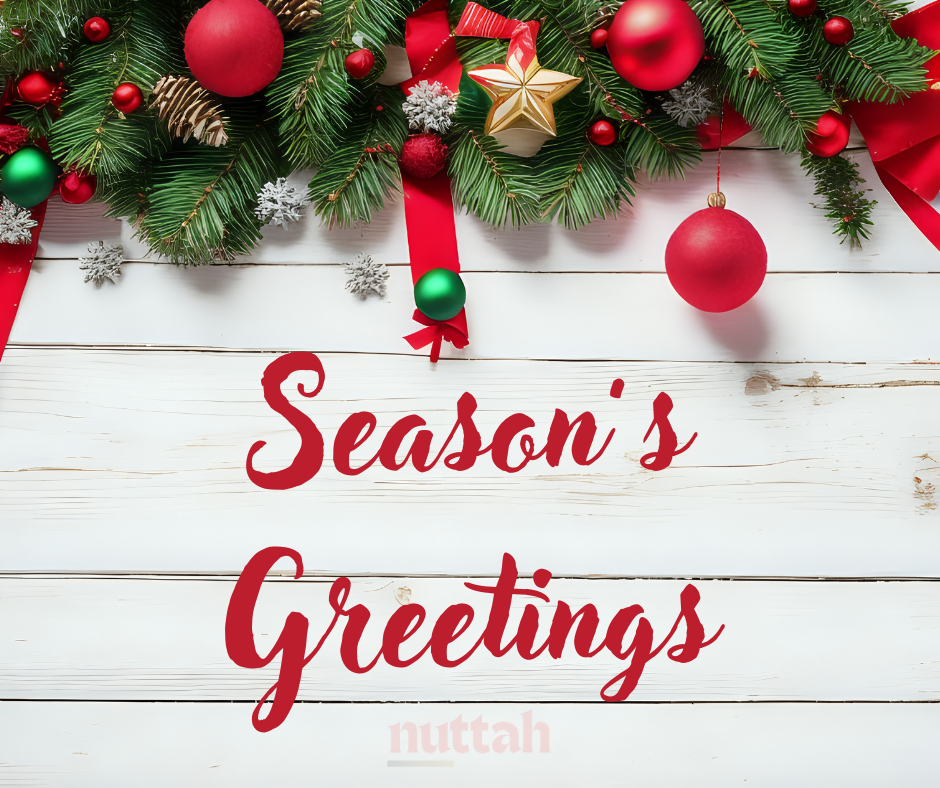 Season’s Greetings & Updates from Nuttah